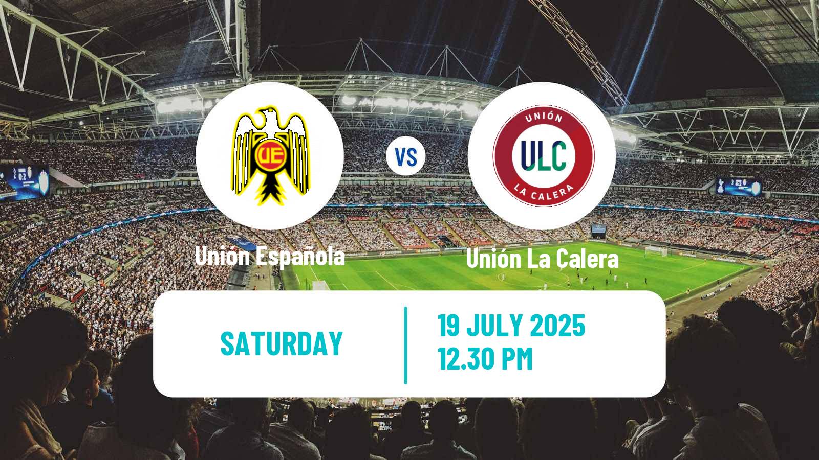 Football Chilean Primera Division Unión Española - Unión La Calera
