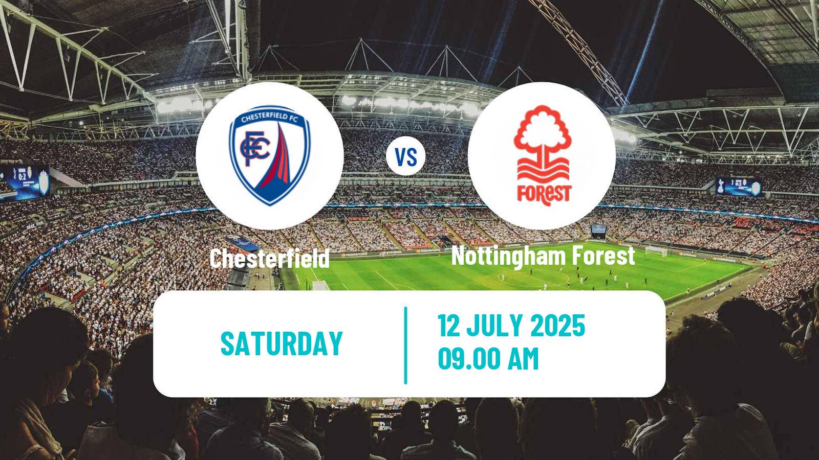 Soccer Club Friendly Chesterfield - Nottingham Forest
