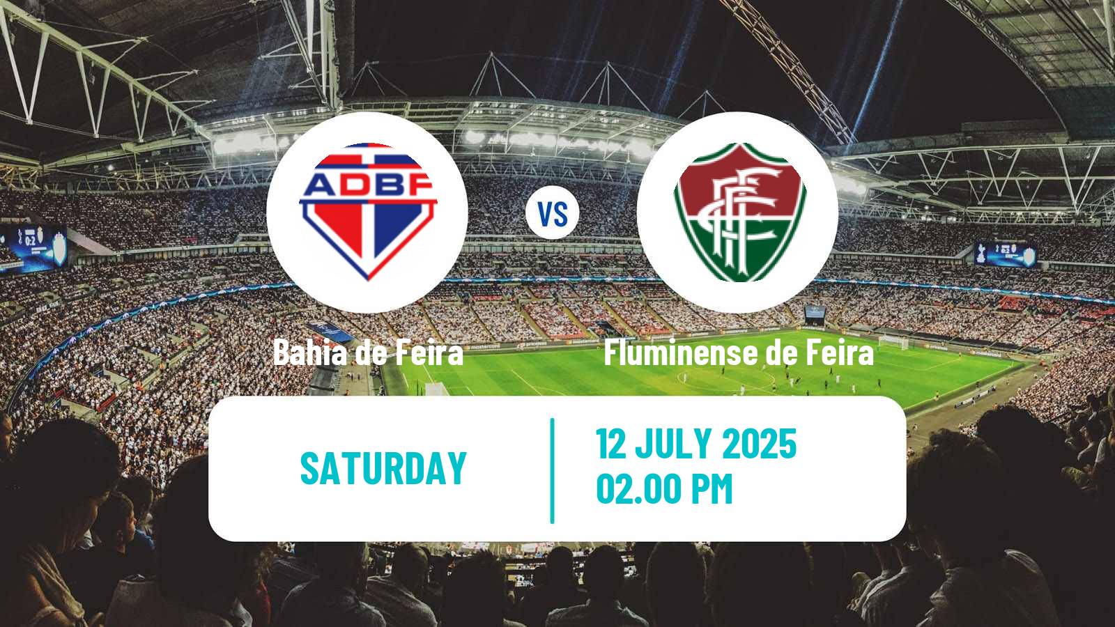 Football Brazilian Campeonato Baiano 2 Bahia de Feira - Fluminense de Feira