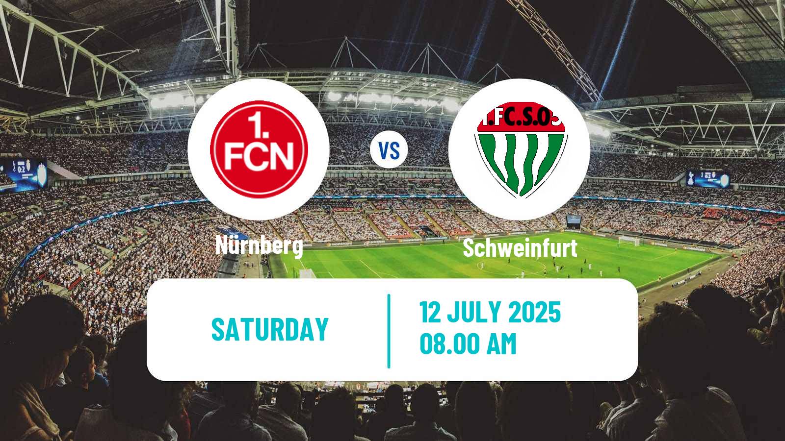 Football Club Friendly Nürnberg - Schweinfurt