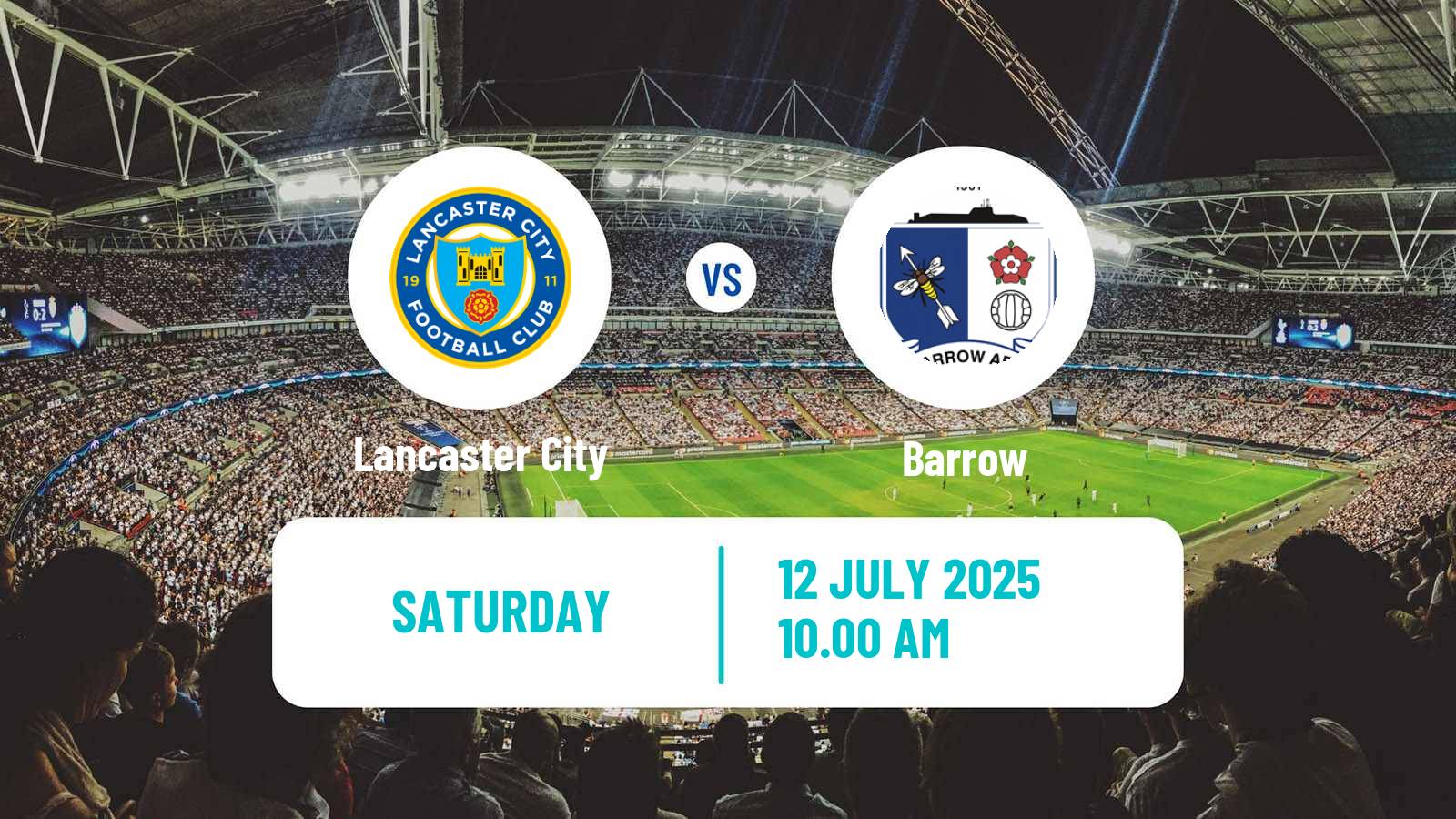 Soccer Club Friendly Lancaster City - Barrow