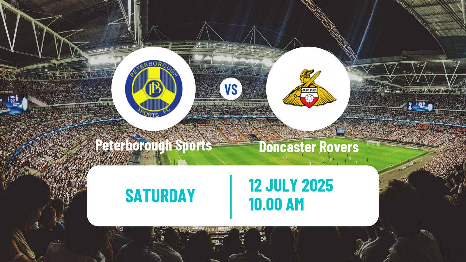  Club Friendly Peterborough Sports - Doncaster Rovers