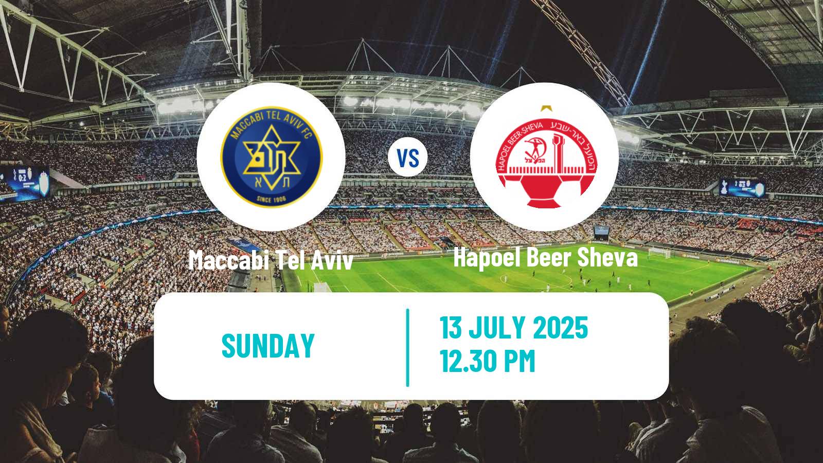 Soccer Israeli Super Cup Maccabi Tel Aviv - Hapoel Beer Sheva