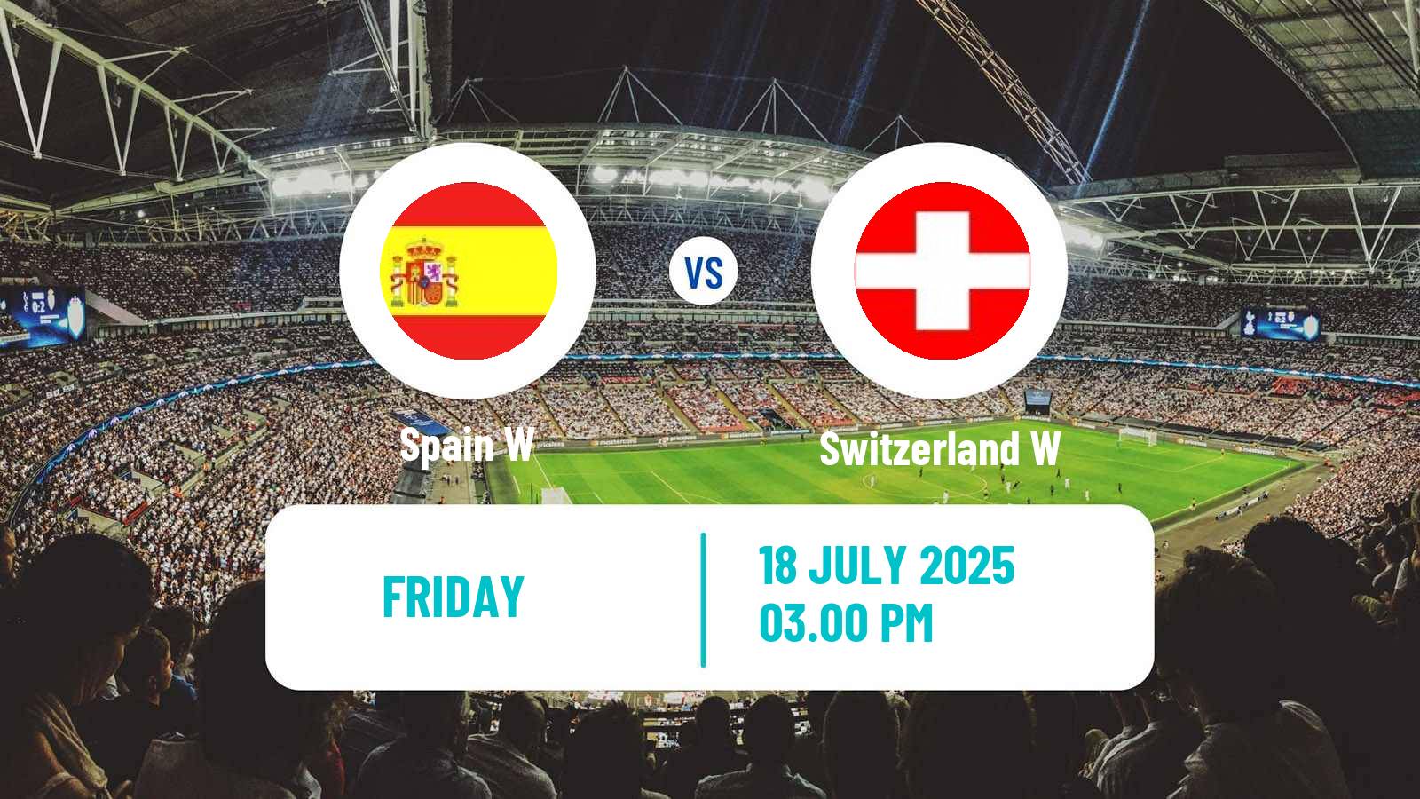 Football UEFA Euro Women Spain W - Switzerland W