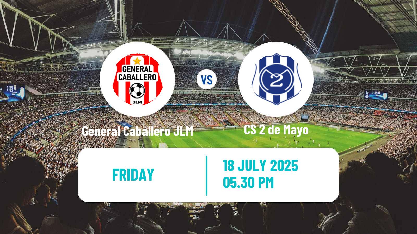 Football Paraguayan Primera Division General Caballero JLM - 2 de Mayo