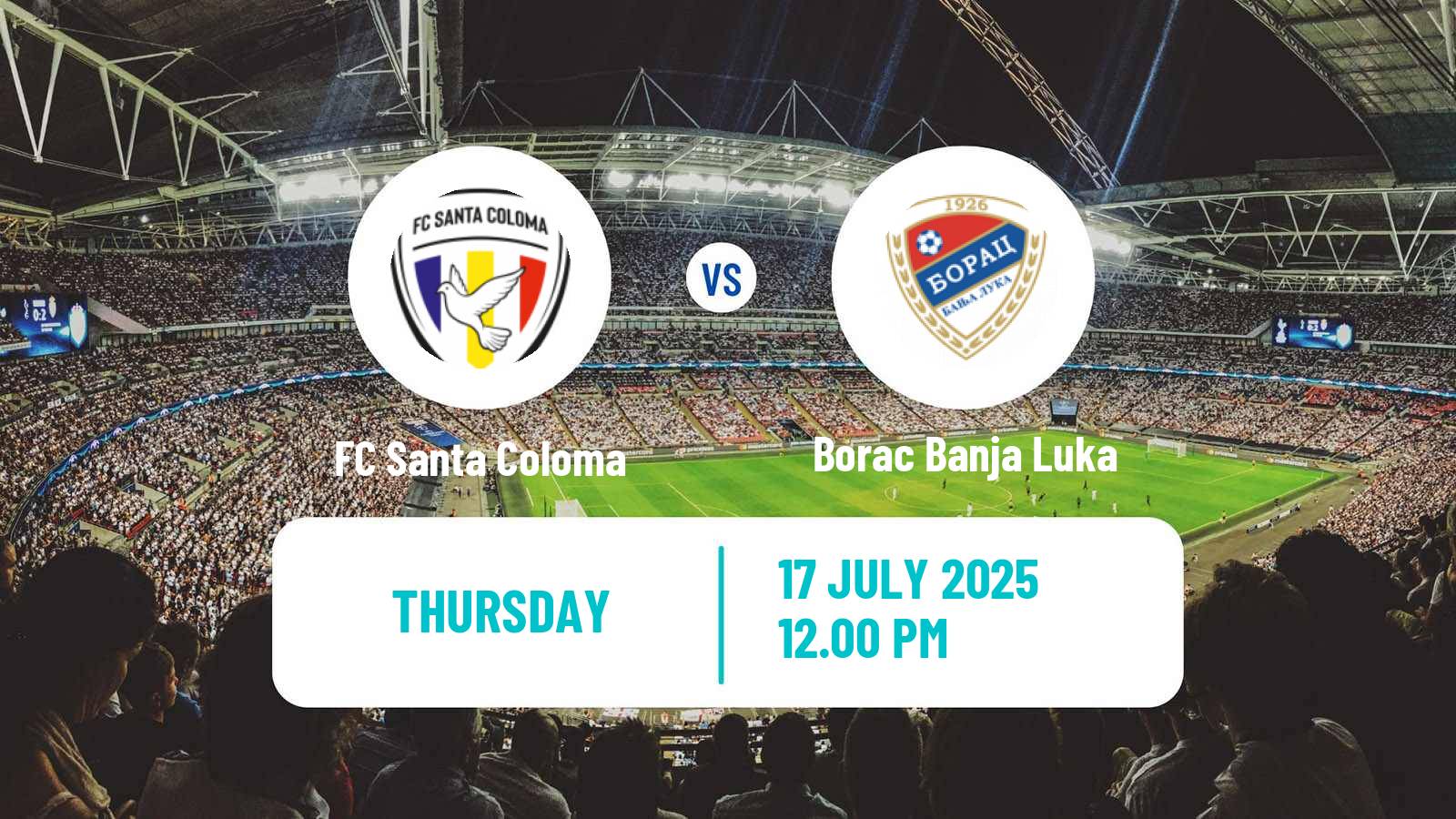 Football UEFA Europa Conference League FC Santa Coloma - Borac Banja Luka