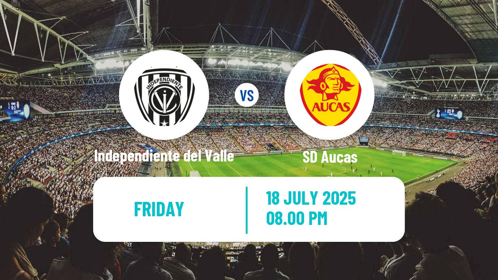 Football Ecuadorian Liga Pro Independiente del Valle - SD Aucas