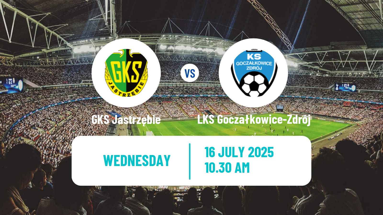 Football Club Friendly GKS Jastrzębie - LKS Goczałkowice-Zdrój