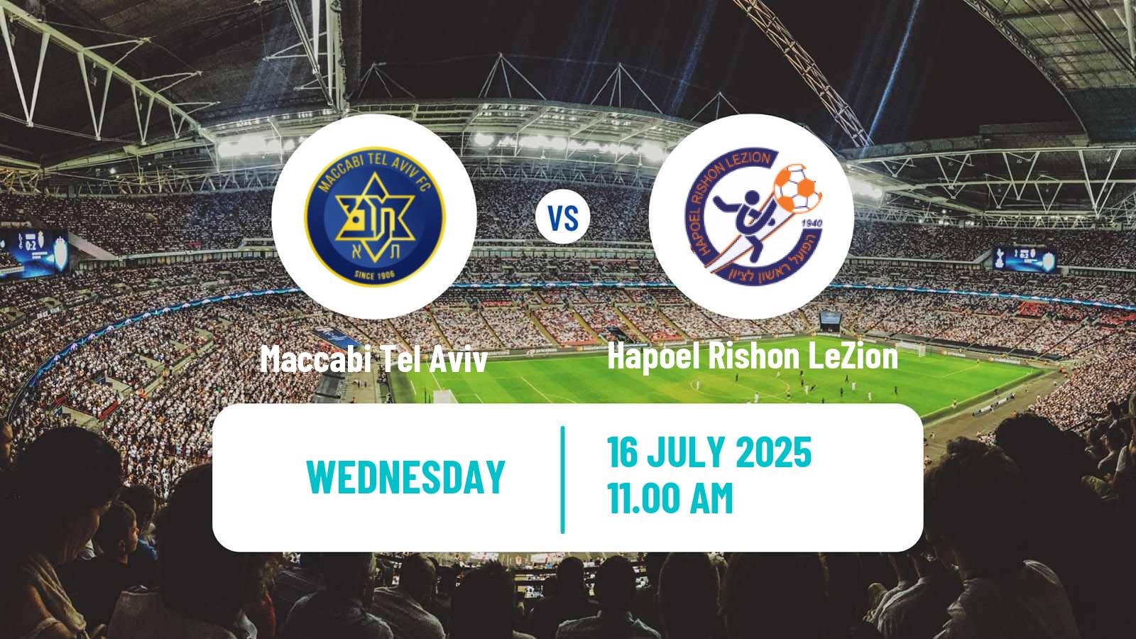 Football Club Friendly Maccabi Tel Aviv - Hapoel Rishon LeZion
