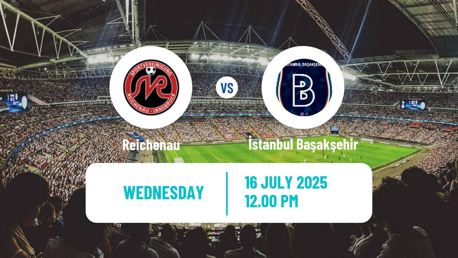 Football Club Friendly Reichenau - İstanbul Başakşehir