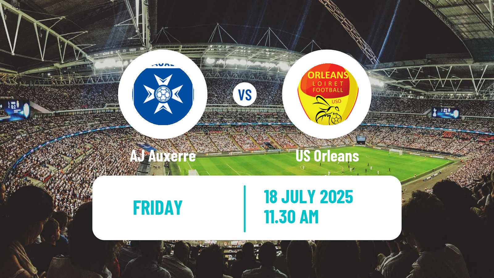 Football Club Friendly Auxerre - Orleans
