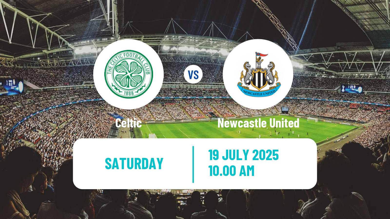 Soccer Club Friendly Celtic - Newcastle United