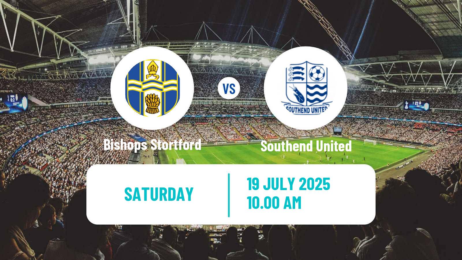 Soccer Club Friendly Bishops Stortford - Southend United