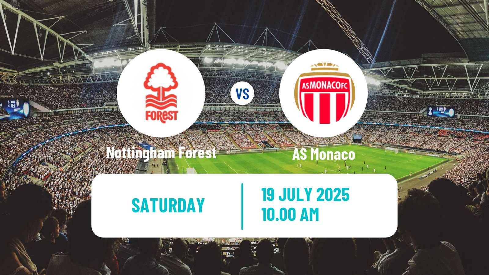 Soccer Club Friendly Nottingham Forest - Monaco
