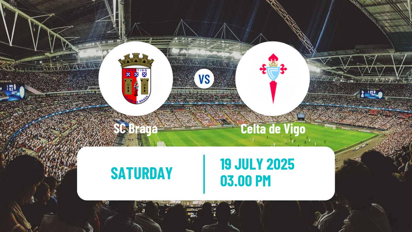 Soccer Club Friendly Braga - Celta de Vigo