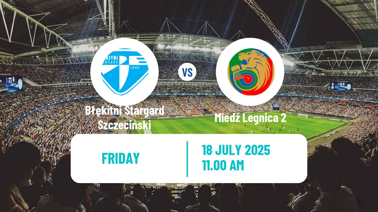 Football Club Friendly Błękitni Stargard Szczeciński - Miedź Legnica 2
