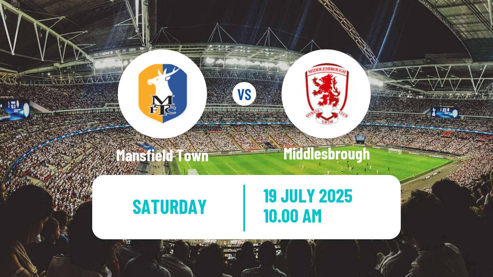 Soccer Club Friendly Mansfield Town - Middlesbrough