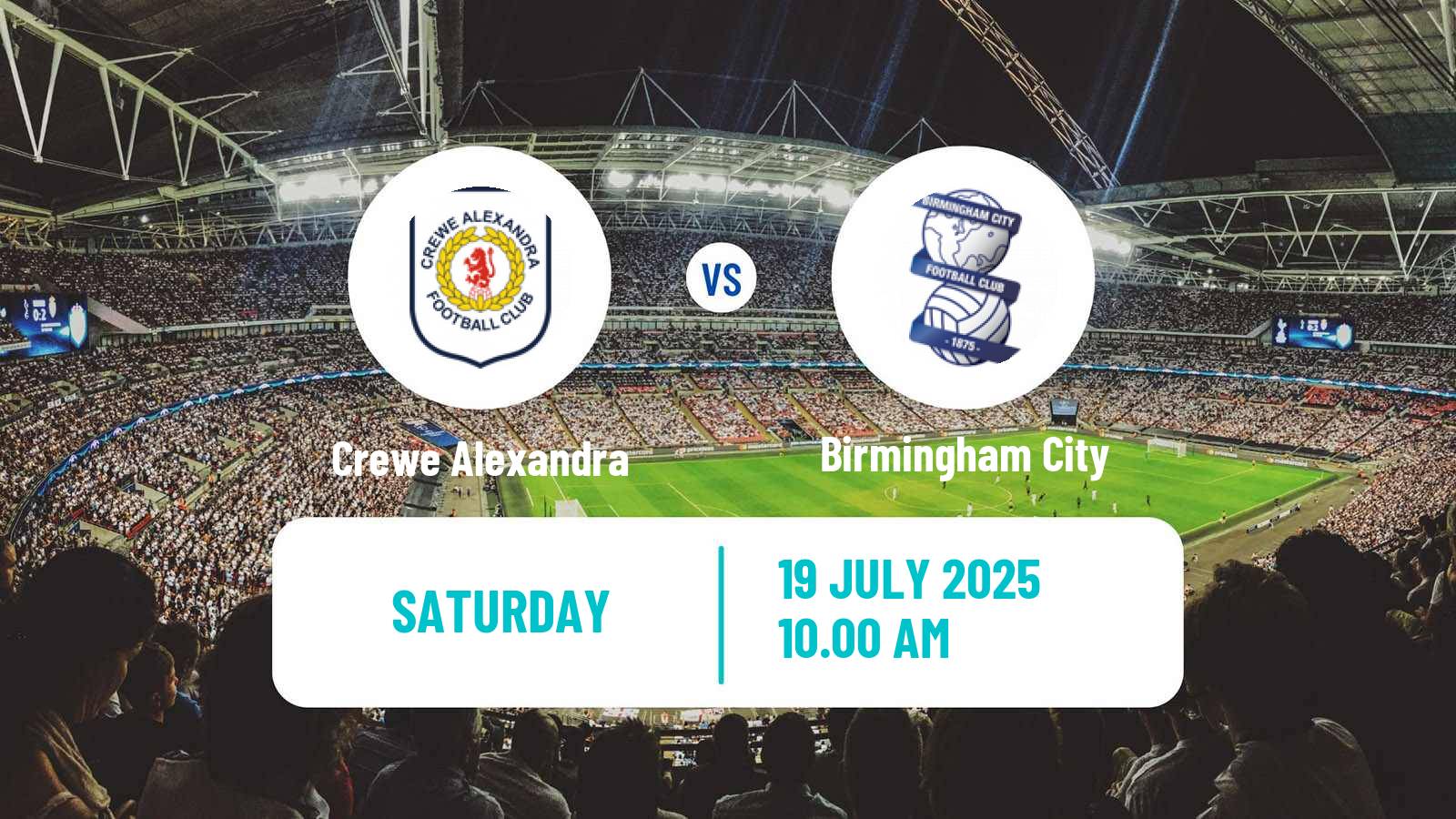 Football Club Friendly Crewe Alexandra - Birmingham City