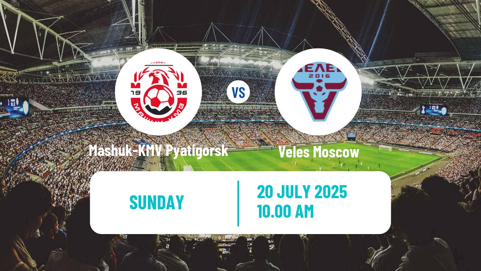 Football Russian FNL 2 Division A Gold Mashuk-KMV Pyatigorsk - Veles Moscow