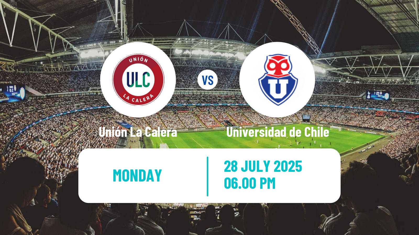 Football Chilean Primera Division Unión La Calera - Universidad de Chile