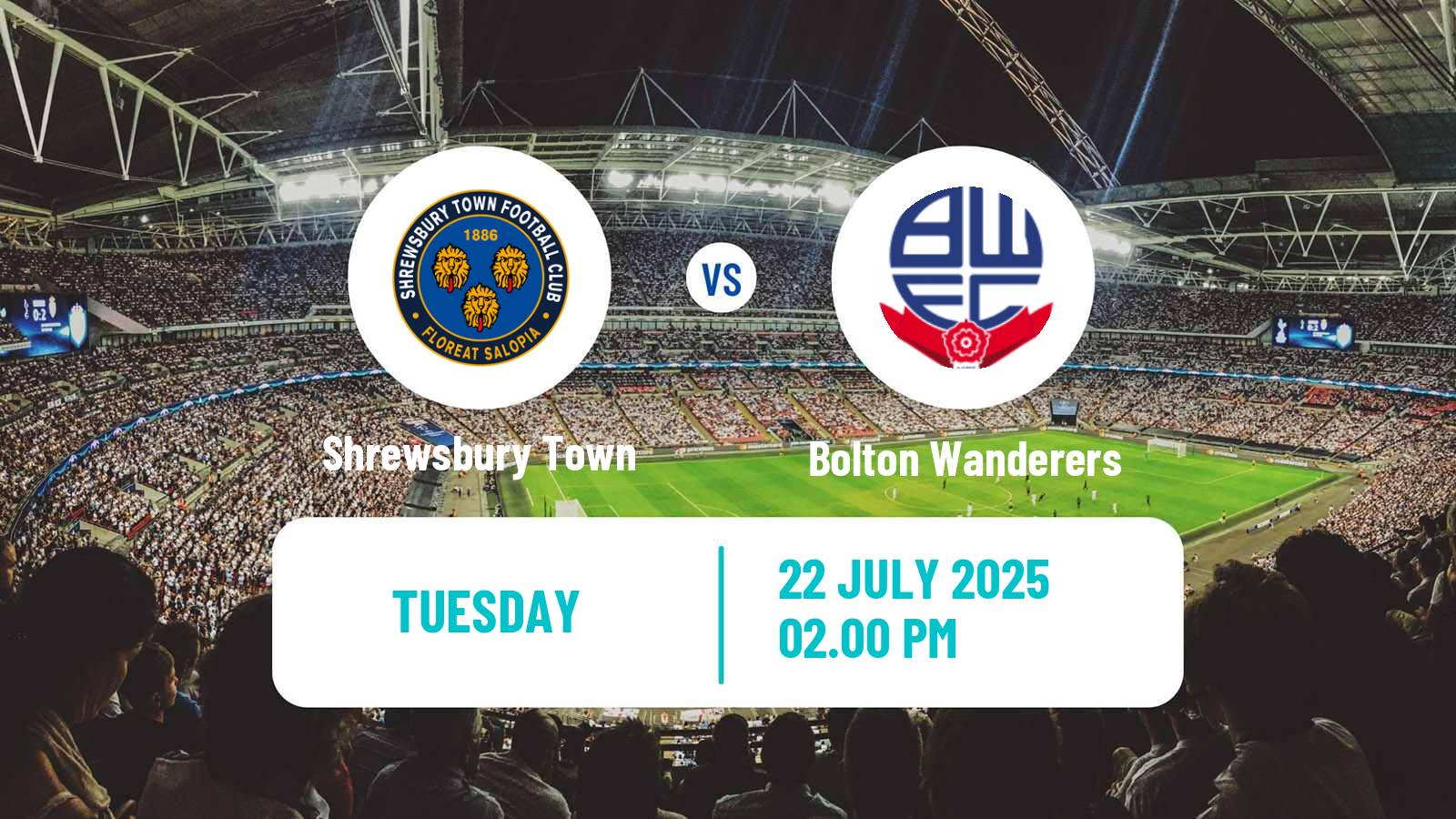 Football Club Friendly Shrewsbury Town - Bolton Wanderers