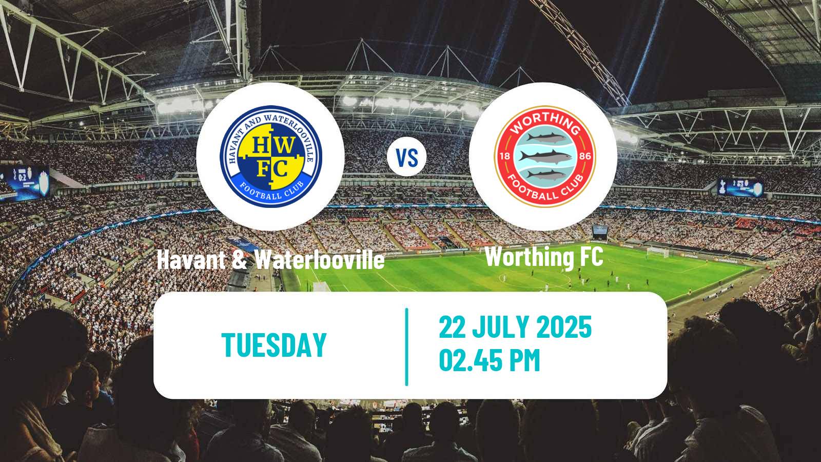 Football Club Friendly Havant & Waterlooville - Worthing