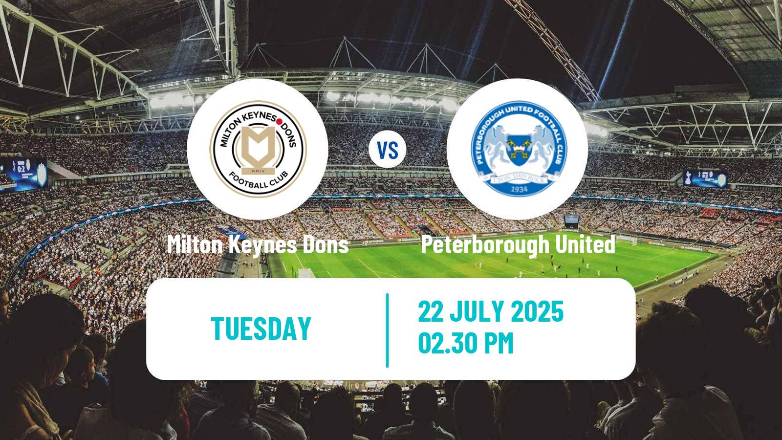 Football Club Friendly Milton Keynes Dons - Peterborough United