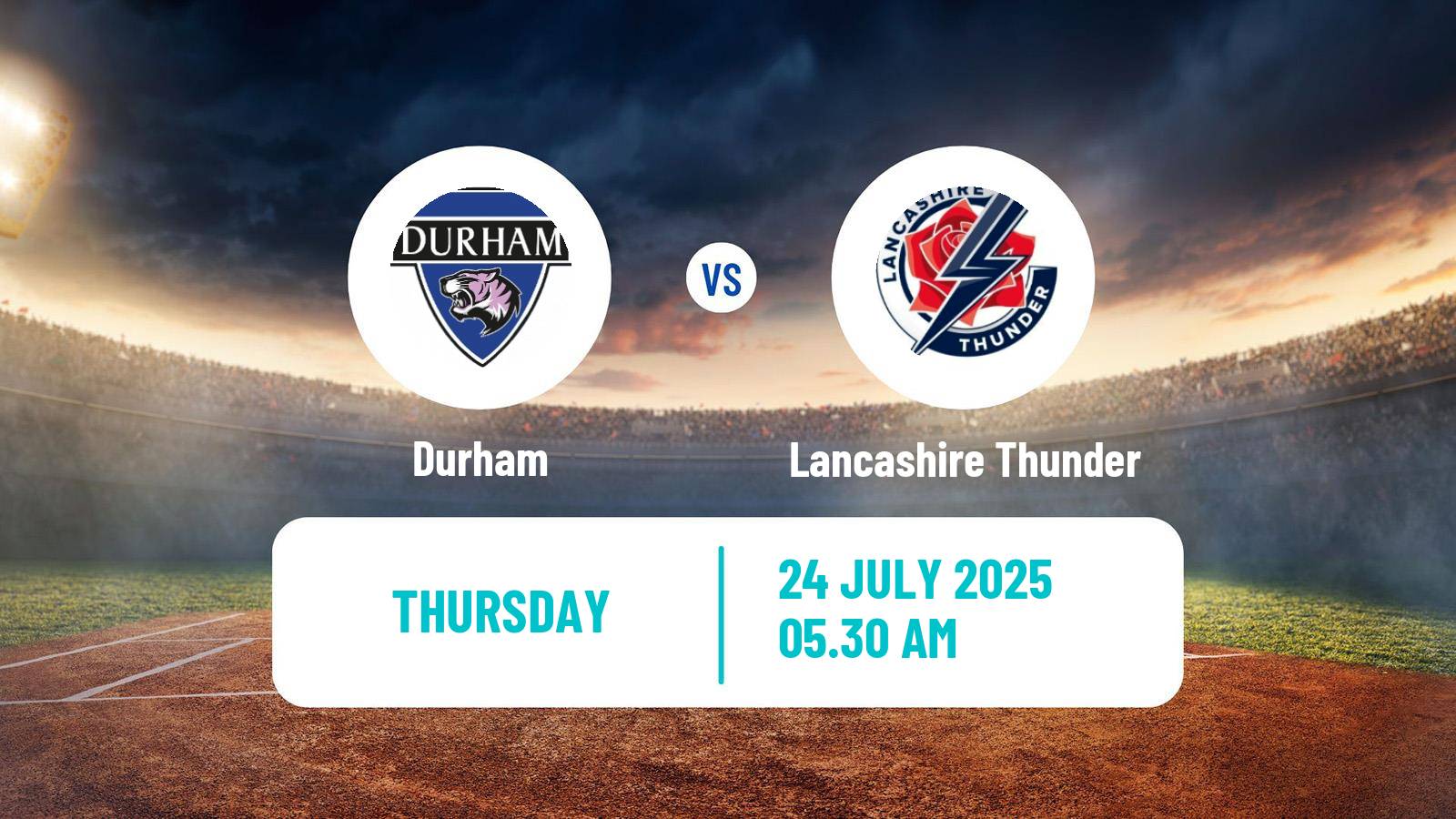 Cricket United Kingdom One Day Cup Women Durham - Lancashire Thunder