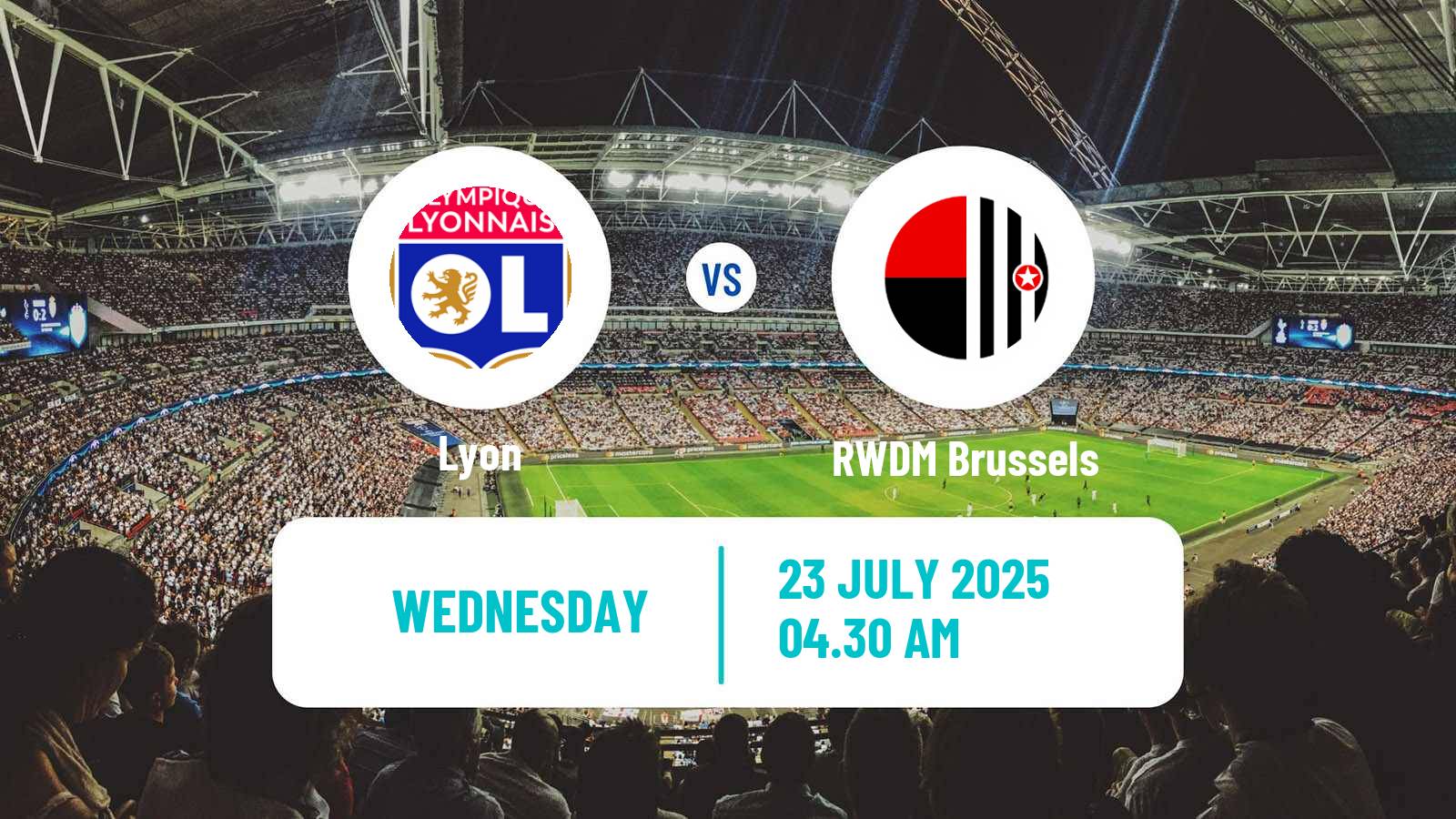 Football Club Friendly Lyon - RWDM Brussels
