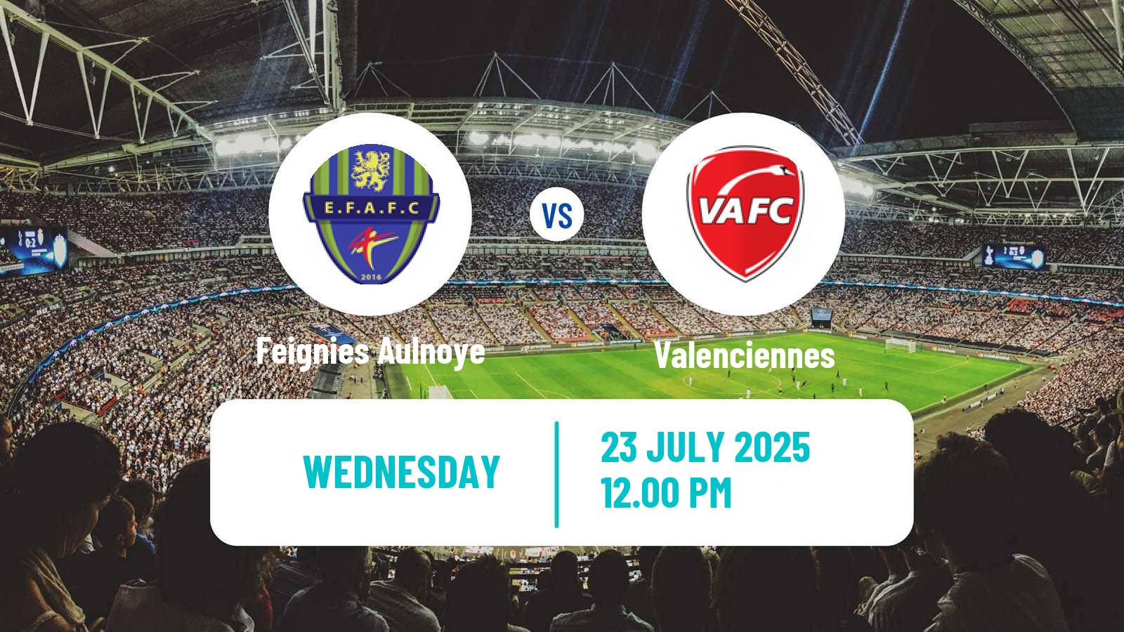 Football Club Friendly Feignies Aulnoye - Valenciennes
