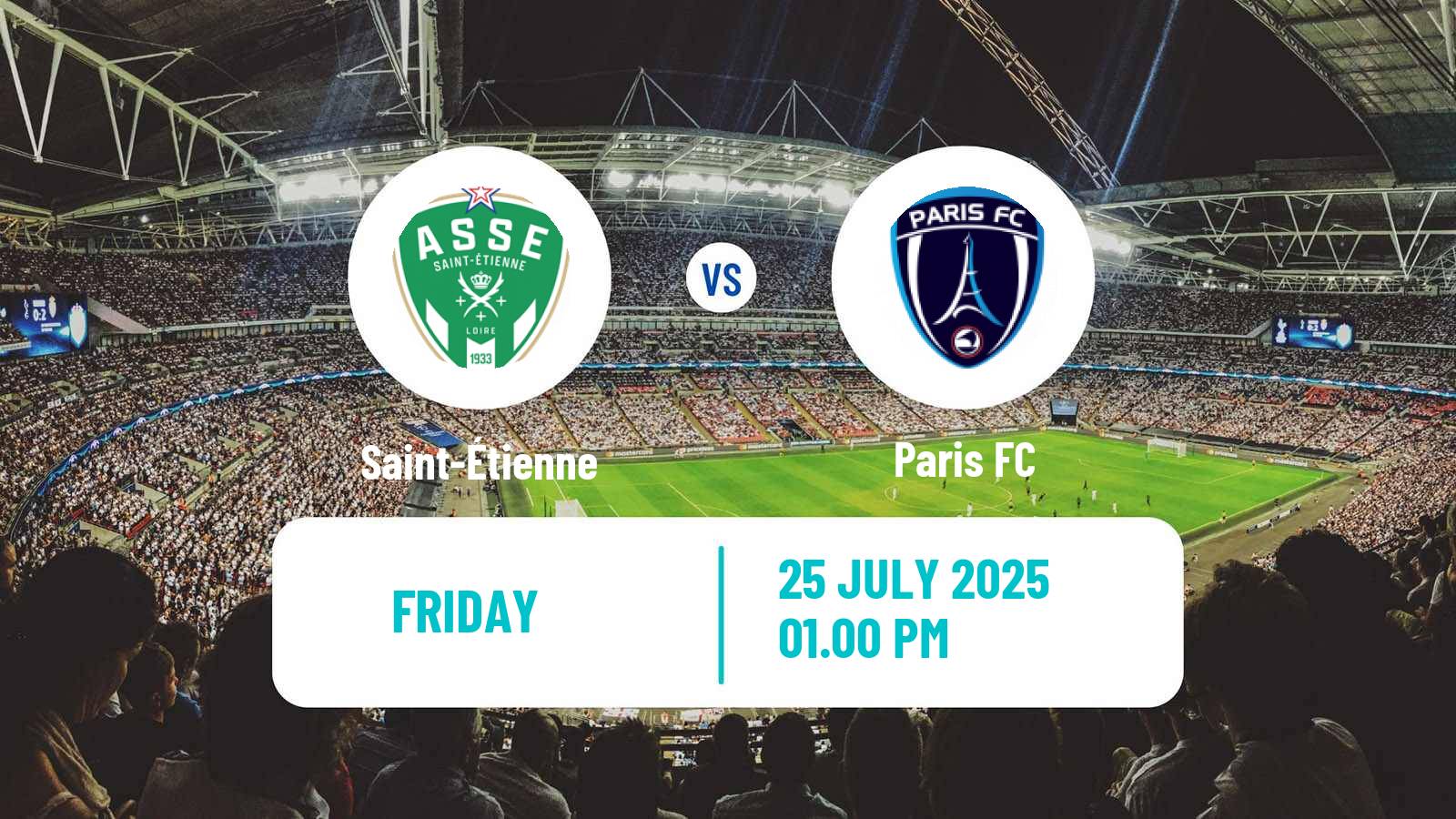 Football Club Friendly Saint-Étienne - Paris FC
