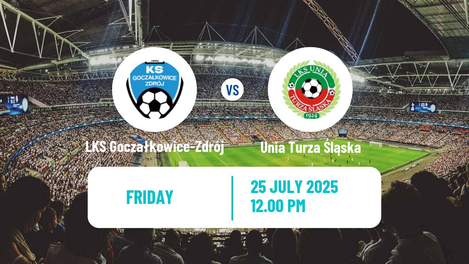 Football Club Friendly LKS Goczałkowice-Zdrój - Unia Turza Śląska