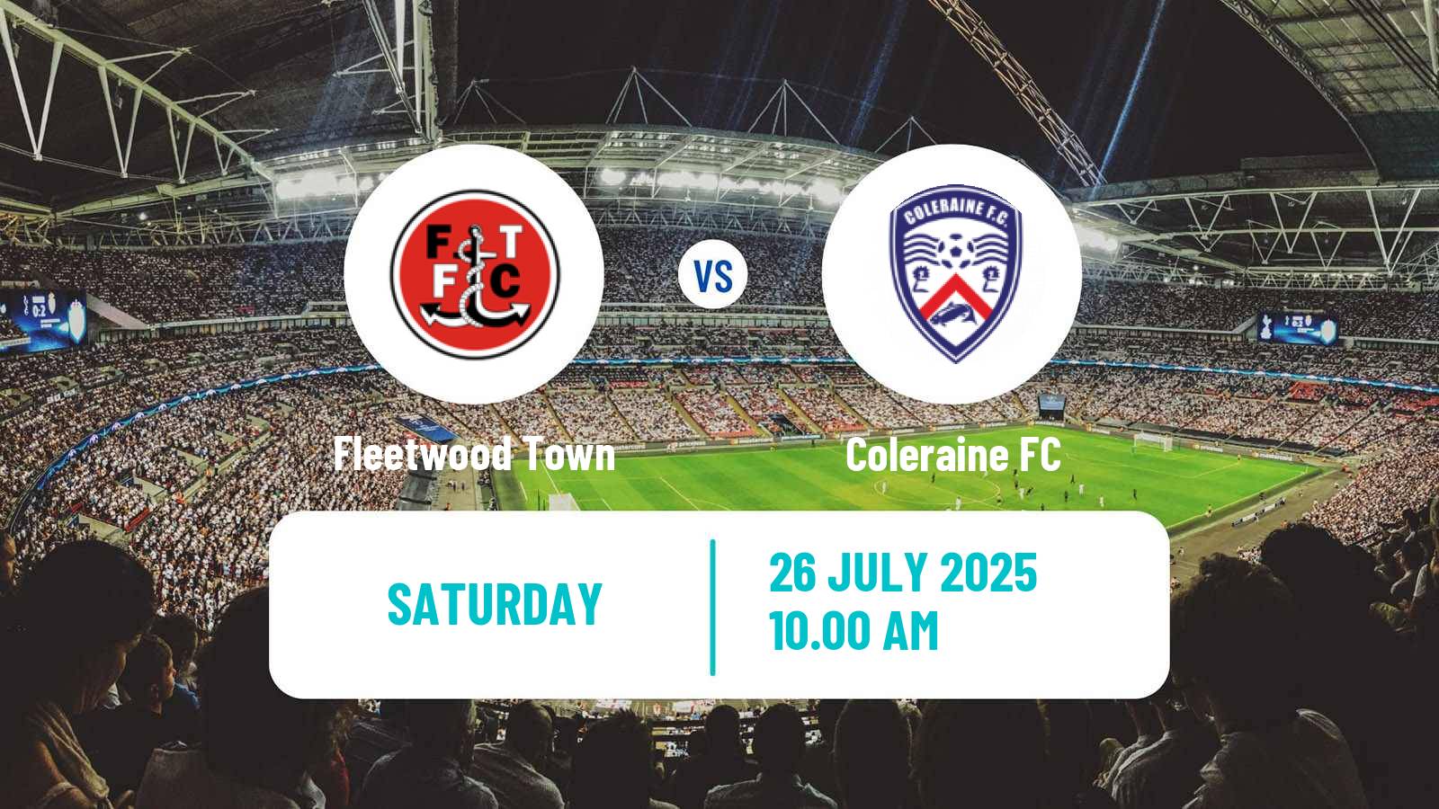 Football Club Friendly Fleetwood Town - Coleraine