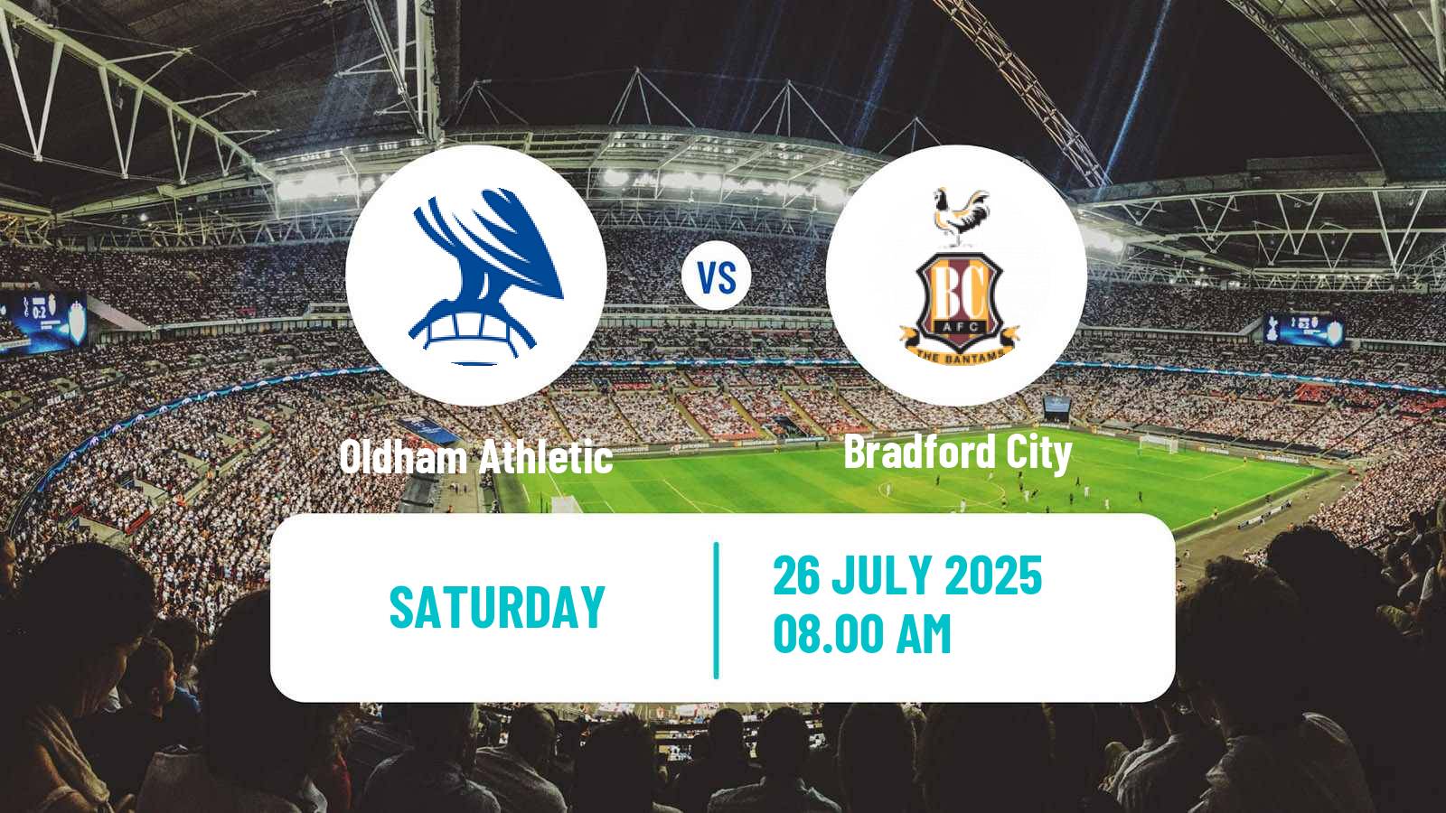 Football Club Friendly Oldham Athletic - Bradford City