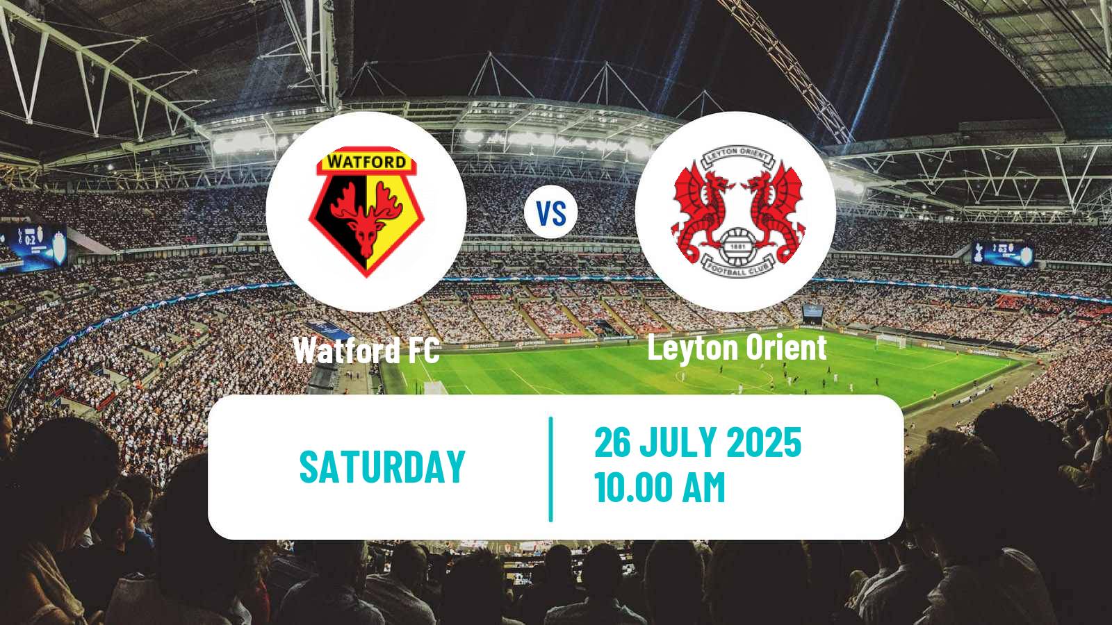 Football Club Friendly Watford - Leyton Orient