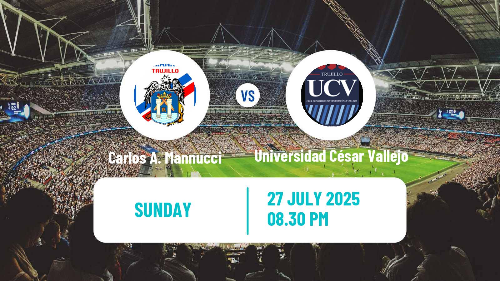 Football Peruvian Liga 2 Carlos A. Mannucci - Universidad César Vallejo
