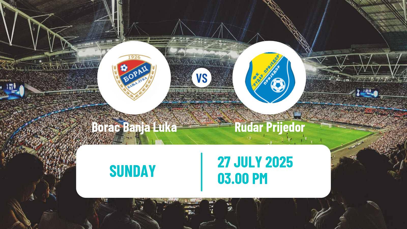 Football Bosnian Premier League Borac Banja Luka - Rudar Prijedor
