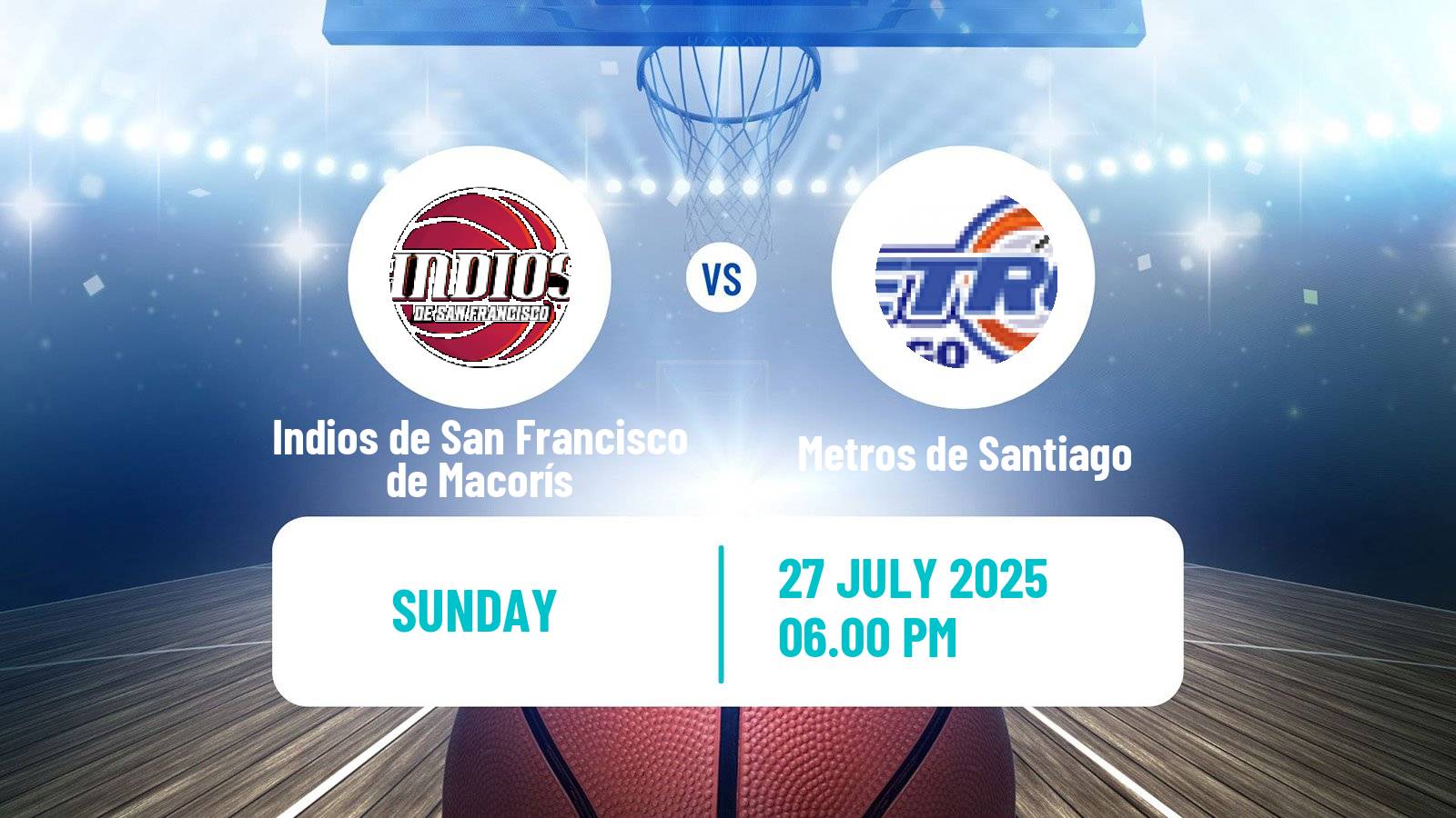 Basketball Dominican Republic LNB Basketball Indios de San Francisco de Macorís - Metros de Santiago