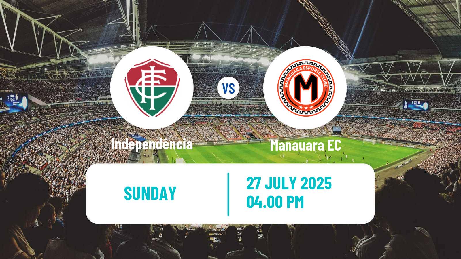 Football Brazilian Serie D Independência - Manauara