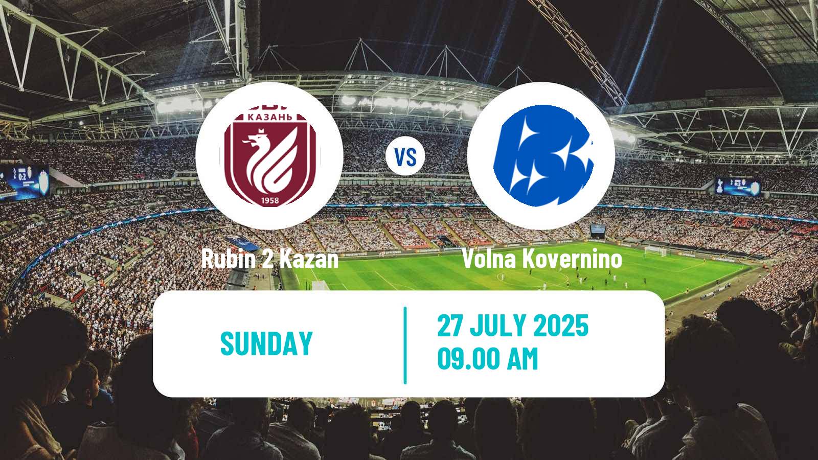 Football  FNL 2 Division B Group 4 Rubin 2 Kazan - Volna Kovernino