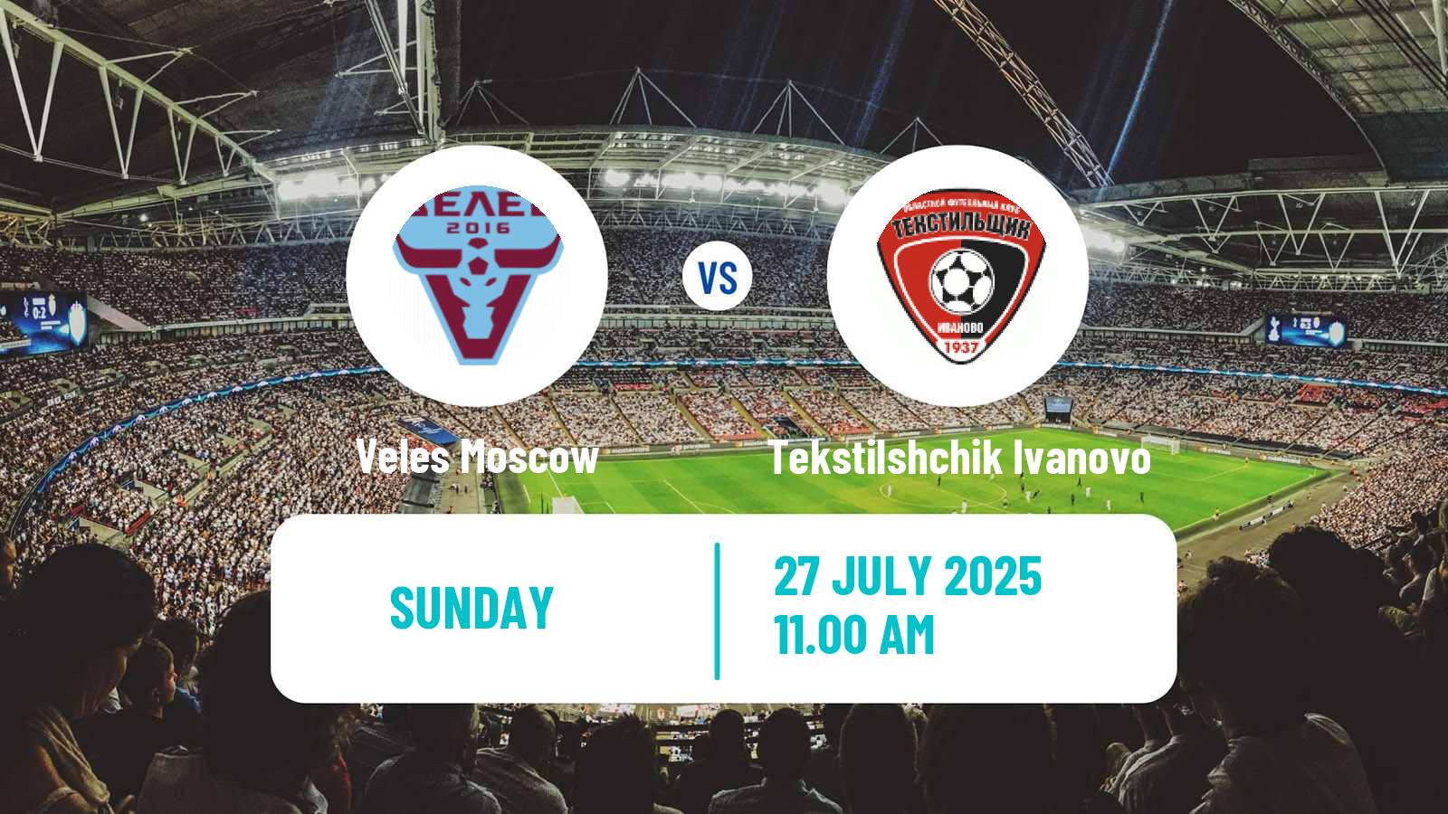Football Russian FNL 2 Division A Gold Veles Moscow - Tekstilshchik Ivanovo