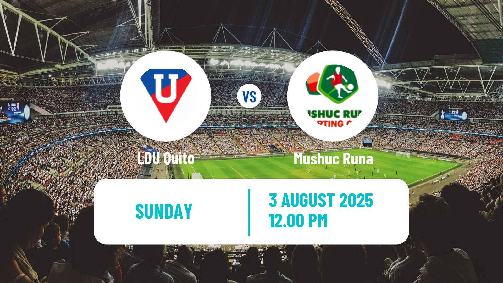 Football Ecuadorian Liga Pro LDU Quito - Mushuc Runa