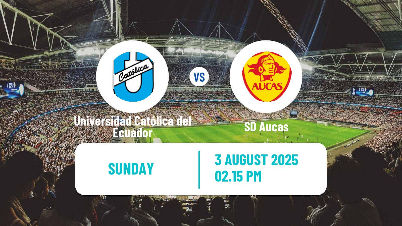 Football Ecuadorian Liga Pro Universidad Católica del Ecuador - SD Aucas