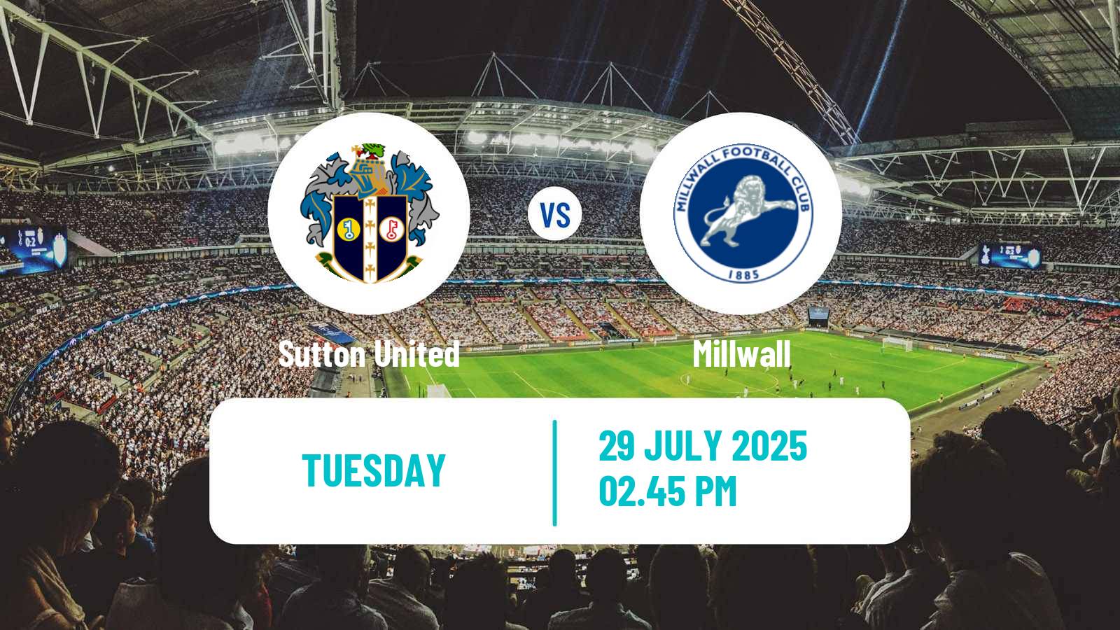 Football Club Friendly Sutton United - Millwall