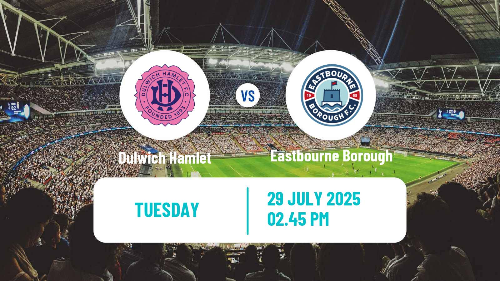 Football Club Friendly Dulwich Hamlet - Eastbourne Borough