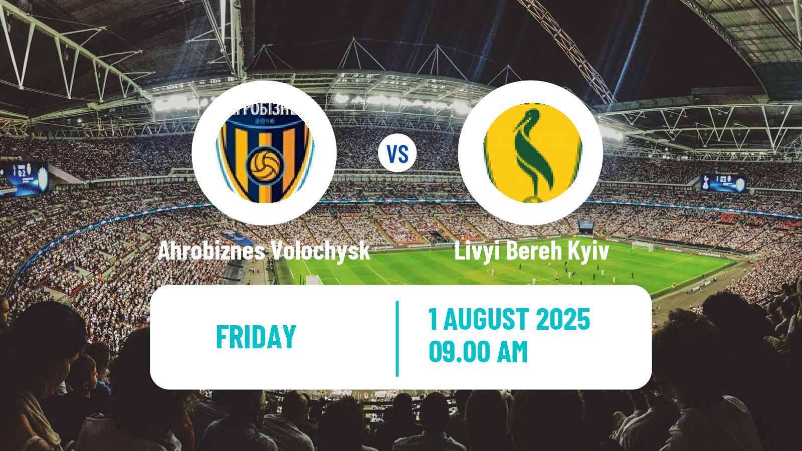 Football Ukrainian Persha Liga Ahrobiznes Volochysk - Livyi Bereh Kyiv
