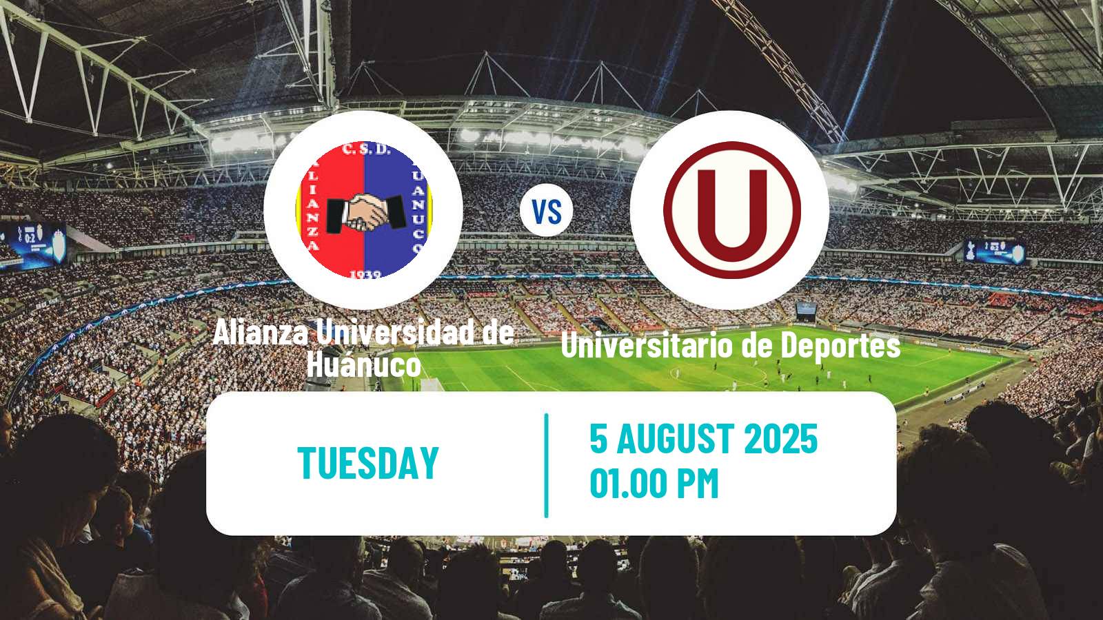Football Peruvian Liga 1 Alianza Universidad de Huánuco - Universitario de Deportes