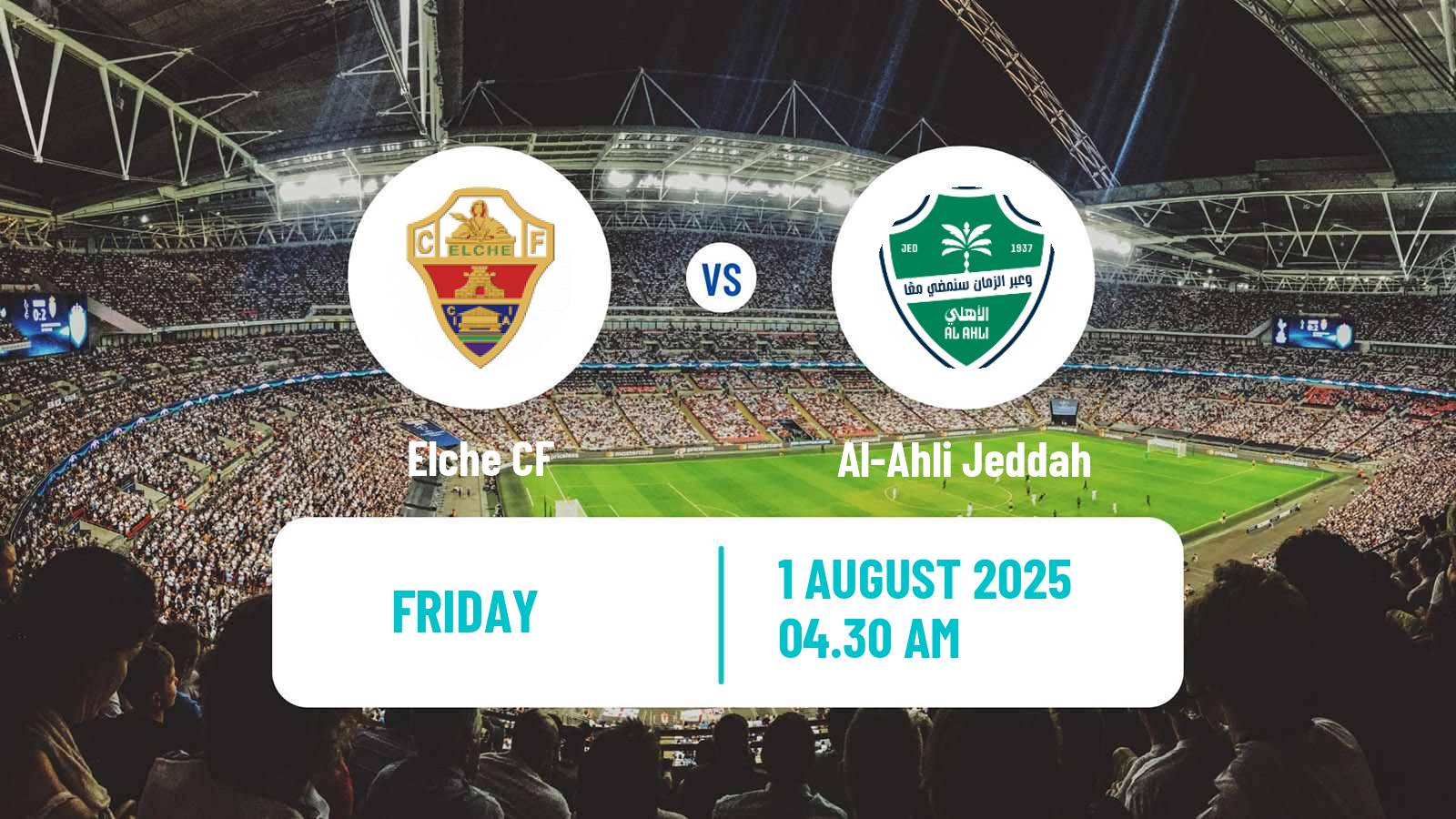 Football Club Friendly Elche - Al-Ahli Jeddah