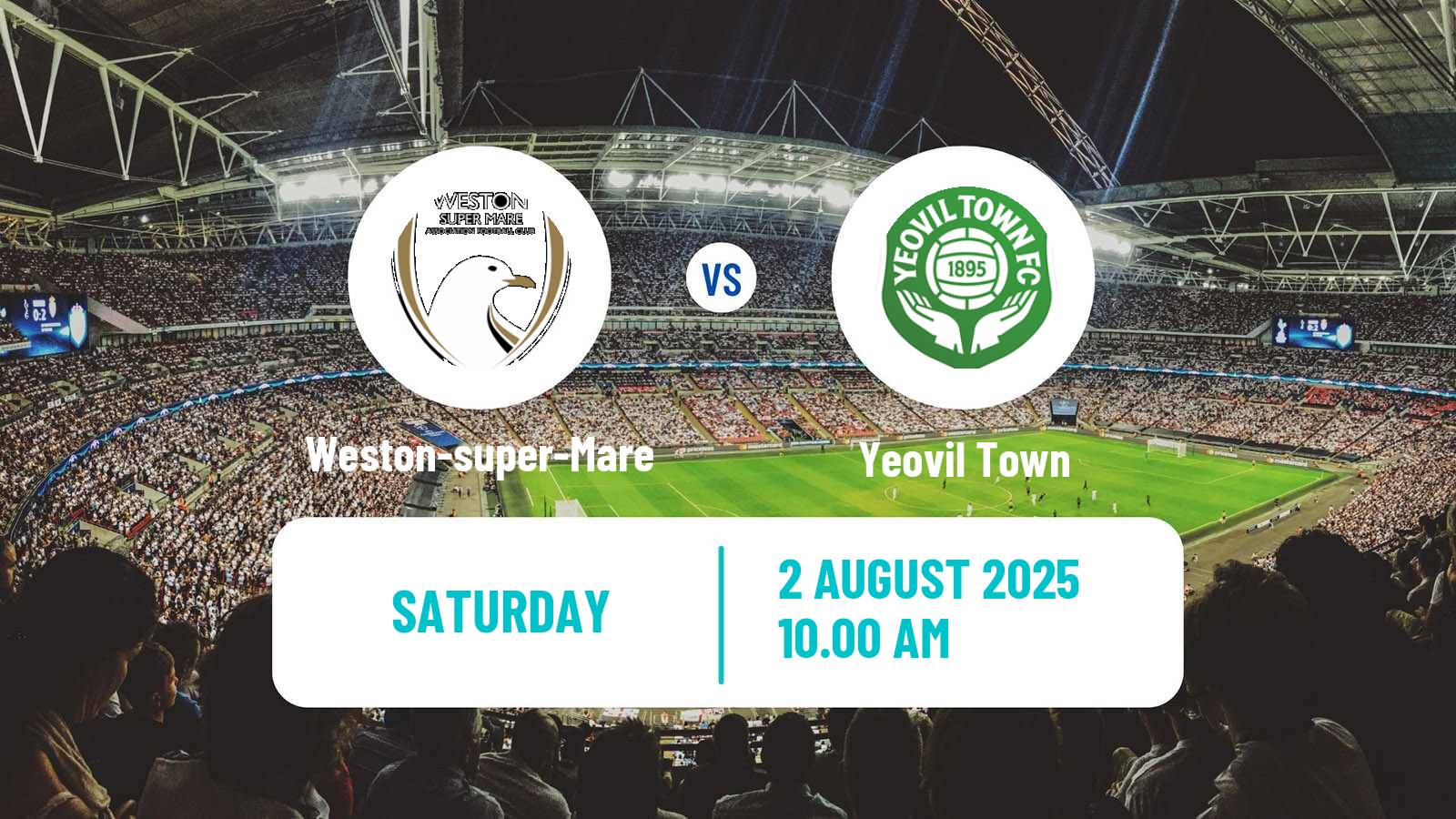 Football Club Friendly Weston-super-Mare - Yeovil Town