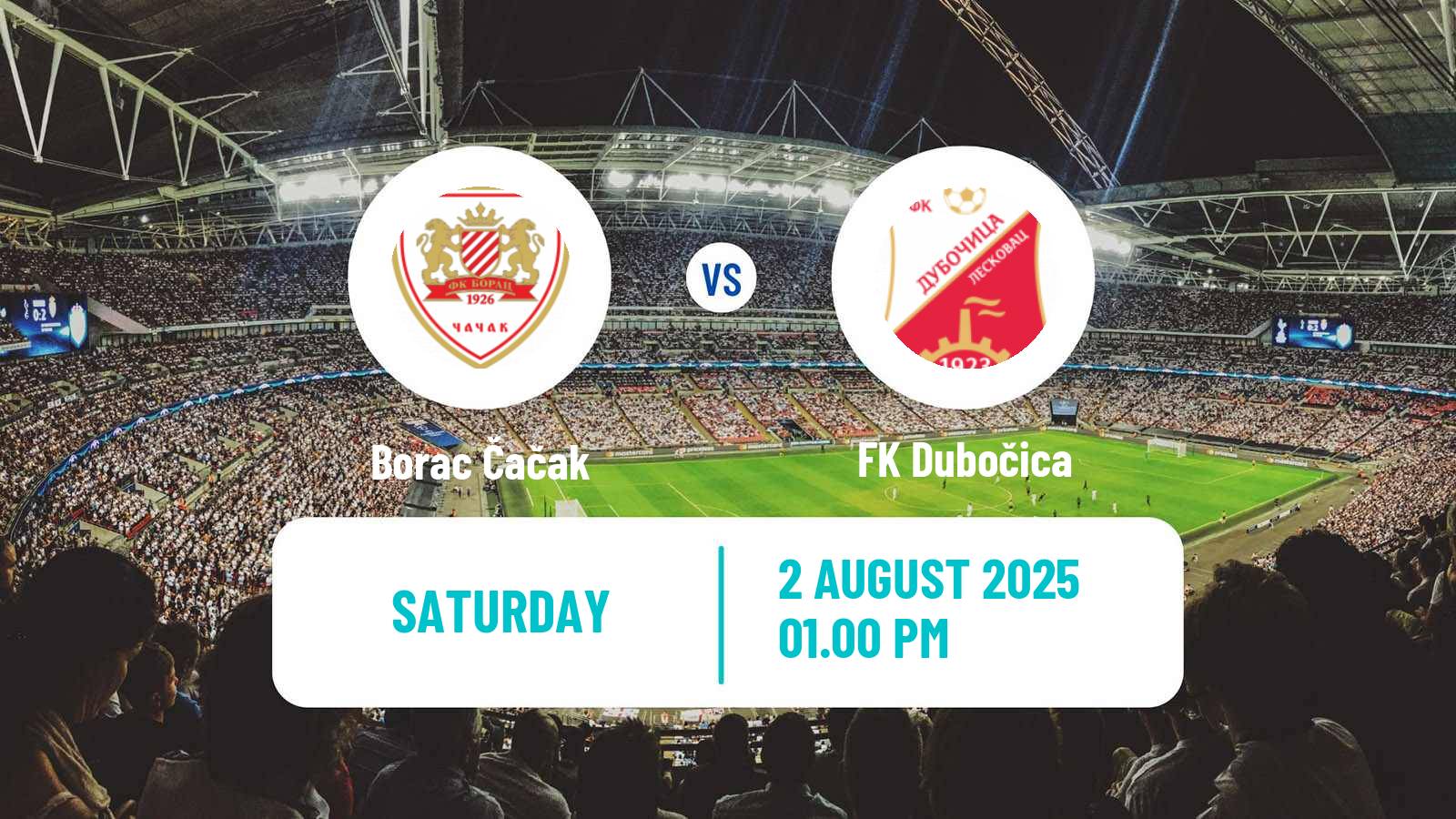 Football Serbian Prva Liga Borac Čačak - Dubočica